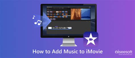 how to add music from apple music to imovie and the role of music in storytelling